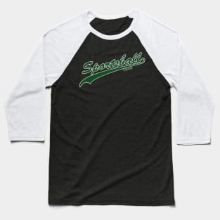 Sportsball! (Green & White) Baseball T-Shirt